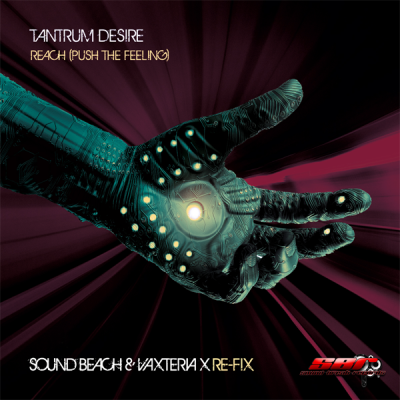 Tantrum Desire - Reach (Sound Beach & Vazteria X Re-Fix)