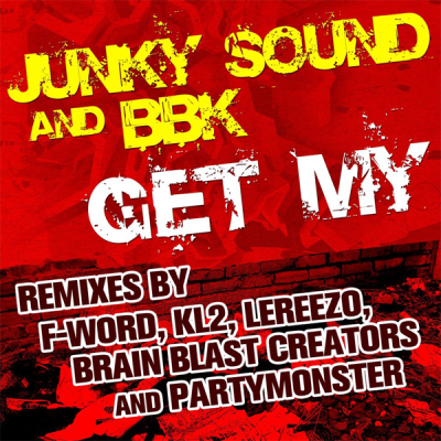 Junky Sound feat. BBK – Get My (inc. KL2 Remix)