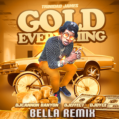 Trinidad James - All Gold Everything (Bella's Breaks Mix)