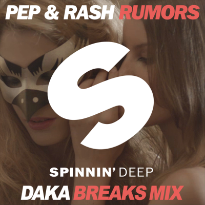 Pep & Rash - Rumors (DaKa Breaks Mix)