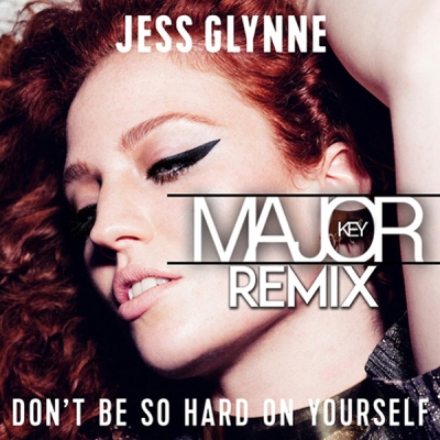 Jess Glynne - Don't Be So Hard On Yourself (Major Key Remix)