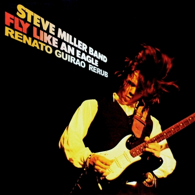 Steve Miller Band - Fly Like An Eagle (Renato Guirao ReRub)
